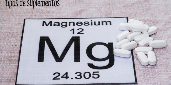 Funciones del magnesio en el organismo y tipos de suplementos